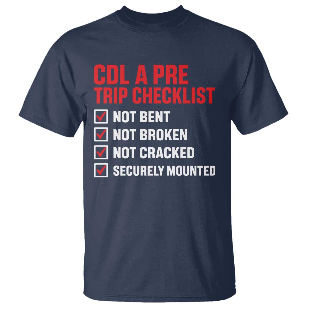 CDL A Pre Trip Checklist Trucker T Shirt Driver Safety Inspection Graphic TS10 Navy Print Your Wear