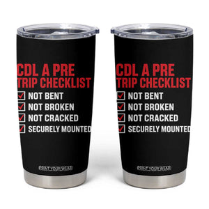 CDL A Pre Trip Checklist Trucker Tumbler Cup Driver Safety Inspection Graphic TS10 Black Print Your Wear