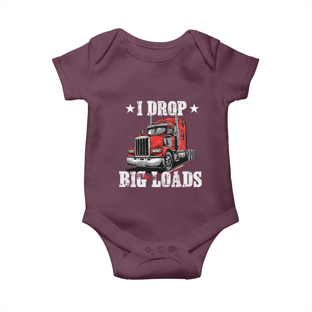 Funny Trucker Semi Truck Driver Meme Baby Onesie I Drop Big Loads TS10 Maroon Print Your Wear