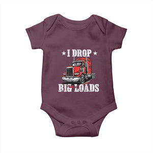 Funny Trucker Semi Truck Driver Meme Baby Onesie I Drop Big Loads TS10 Maroon Print Your Wear