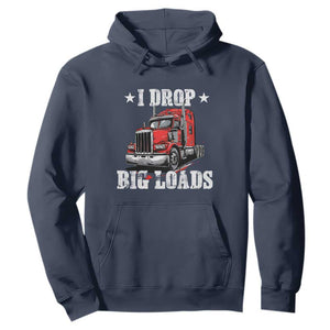 Funny Trucker Semi Truck Driver Meme Hoodie I Drop Big Loads TS10 Navy Print Your Wear