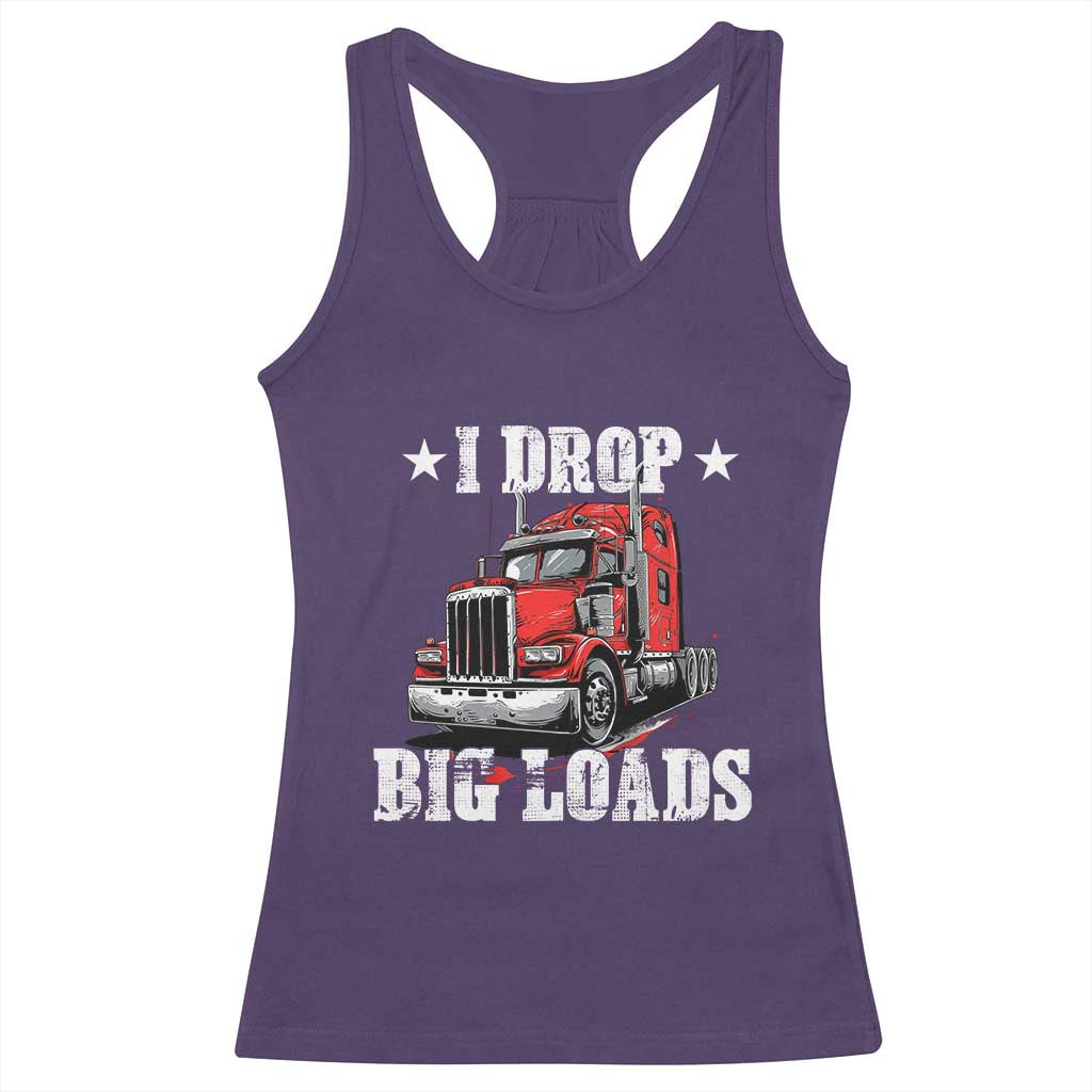 Funny Trucker Semi Truck Driver Meme Racerback Tank Top I Drop Big Loads TS10 Purple Print Your Wear