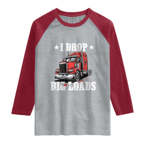 Funny Trucker Semi Truck Driver Meme Raglan Shirt I Drop Big Loads TS10 Heather Gray Heather Red Print Your Wear