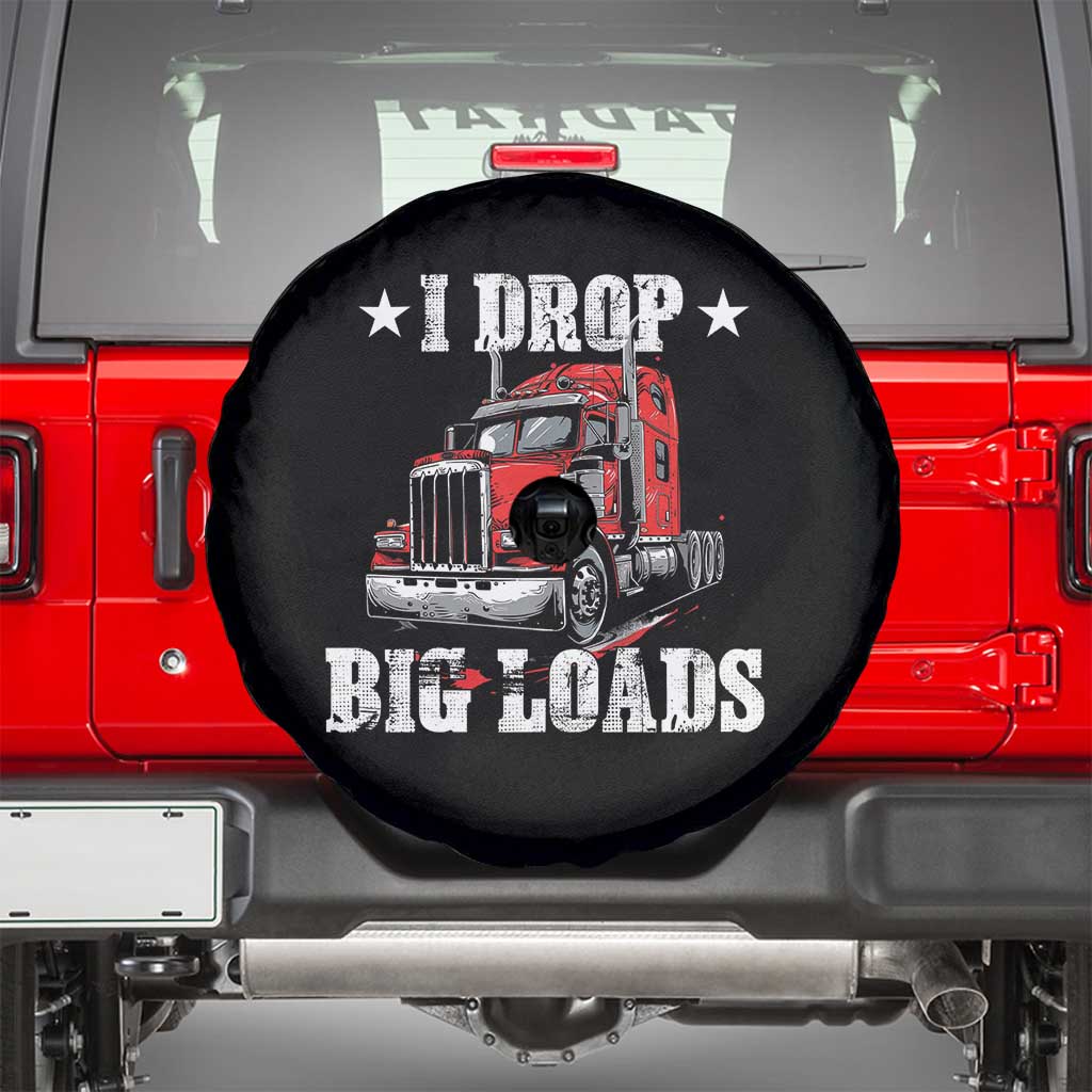 Funny Trucker Semi Truck Driver Meme Spare Tire Cover I Drop Big Loads TS10 Black Print Your Wear