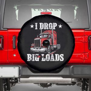 Funny Trucker Semi Truck Driver Meme Spare Tire Cover I Drop Big Loads TS10 Black Print Your Wear