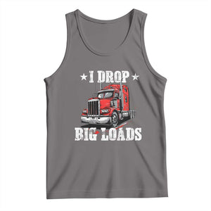 Funny Trucker Semi Truck Driver Meme Tank Top I Drop Big Loads TS10 Deep Heather Print Your Wear