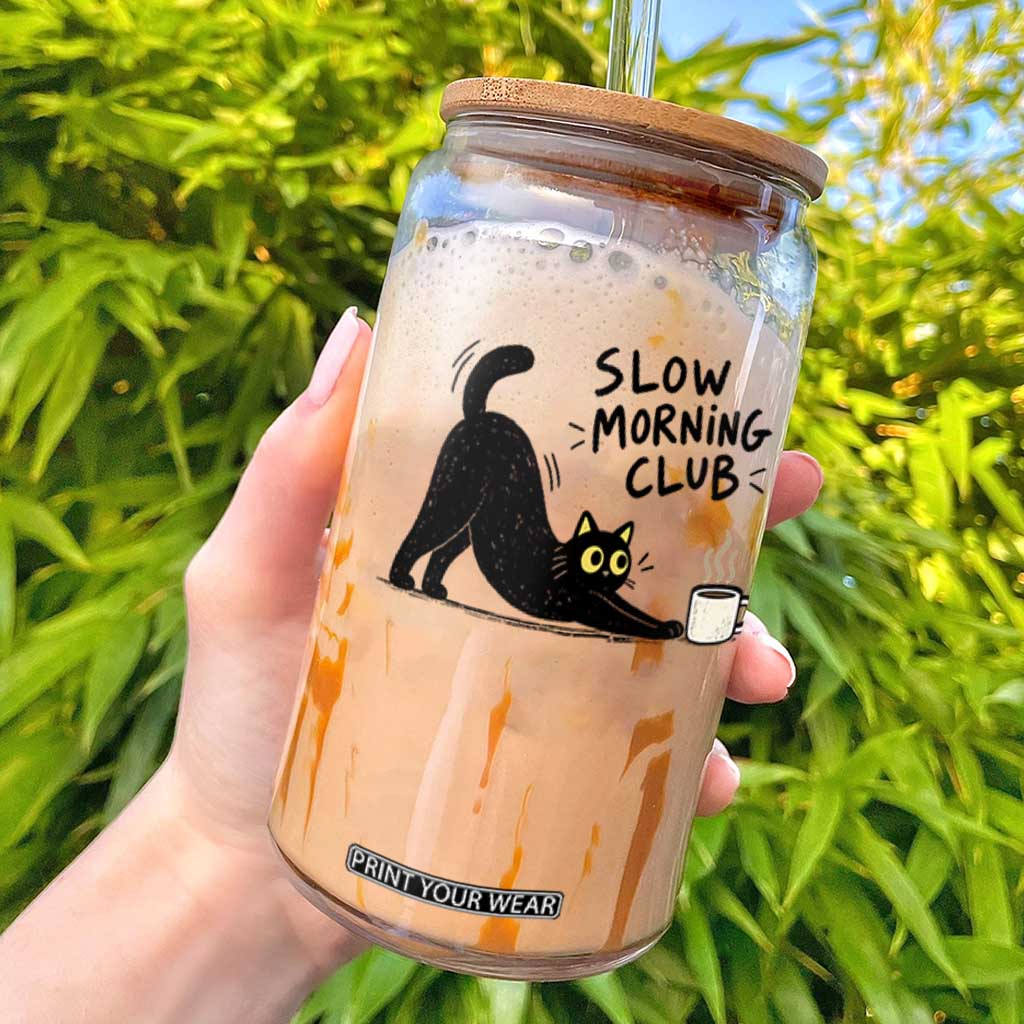 Slow Morning Club Funny Cat Meme Glass Can Funny Coffee Lover Stretching Kitty Cute Hand Drawn Black Cat Aesthetic