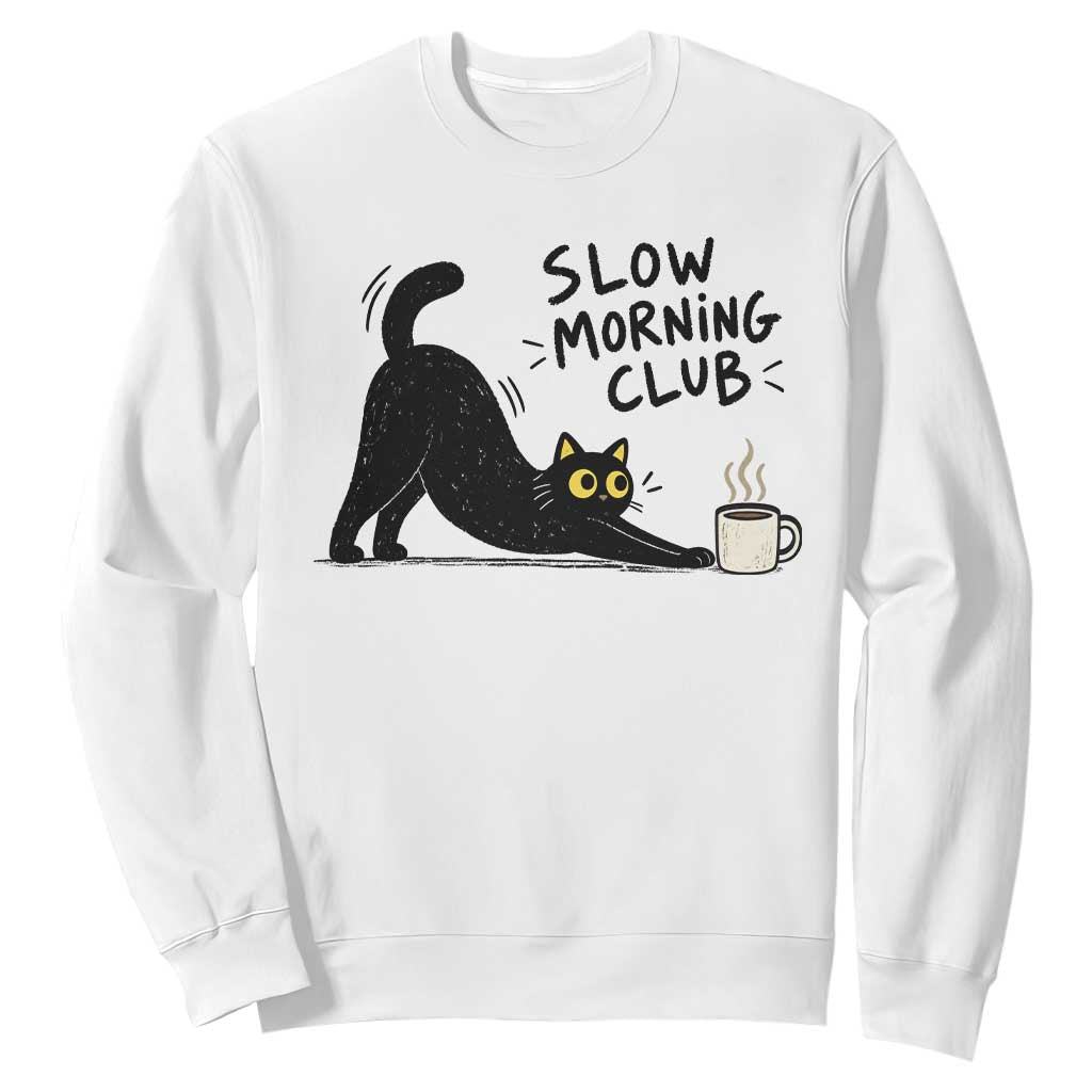 Slow Morning Club Funny Cat Meme Sweatshirt Funny Coffee Lover Stretching Kitty Cute Hand Drawn Black Cat Aesthetic