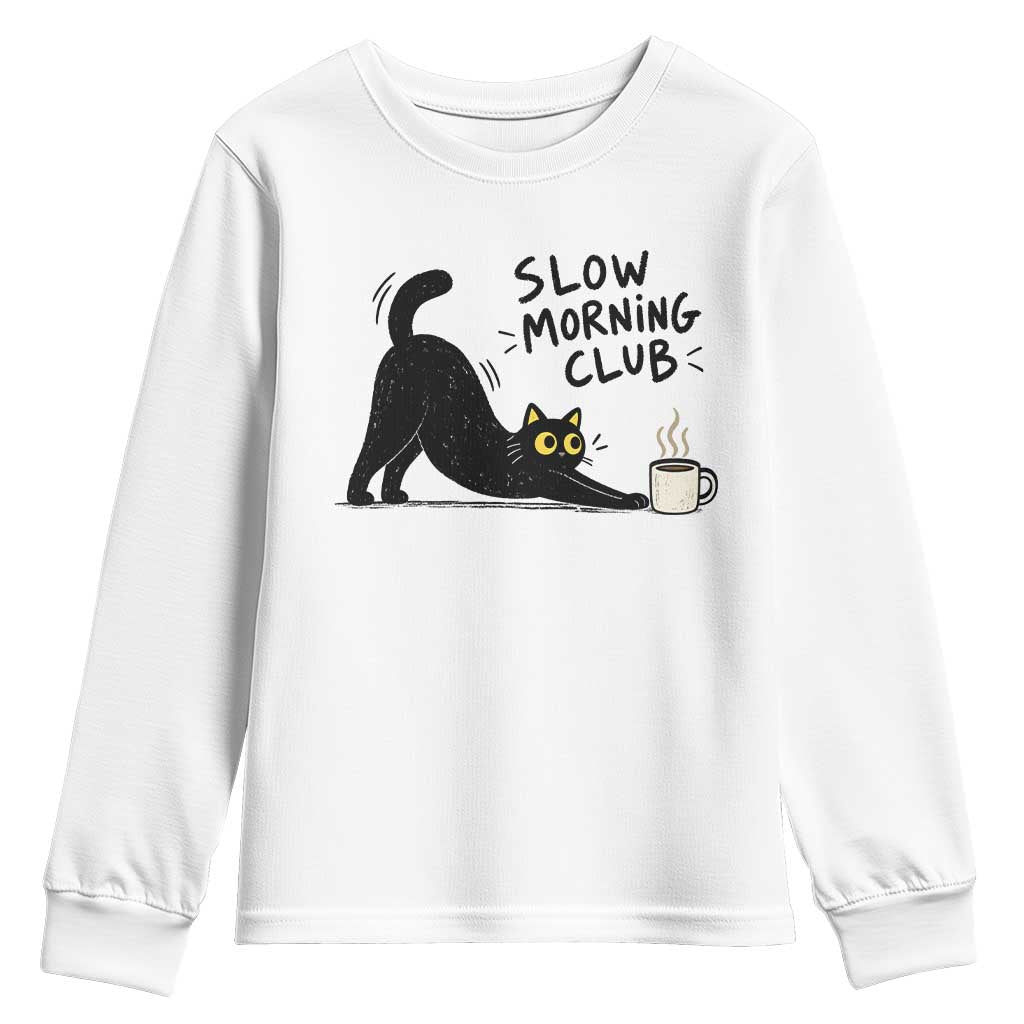 Slow Morning Club Funny Cat Meme Youth Sweatshirt Funny Coffee Lover Stretching Kitty Cute Hand Drawn Black Cat Aesthetic