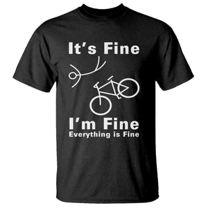 Funny Bike Lover Biker T Shirt Its Fine Im Fine Everything Is Fine Bicycle Crash