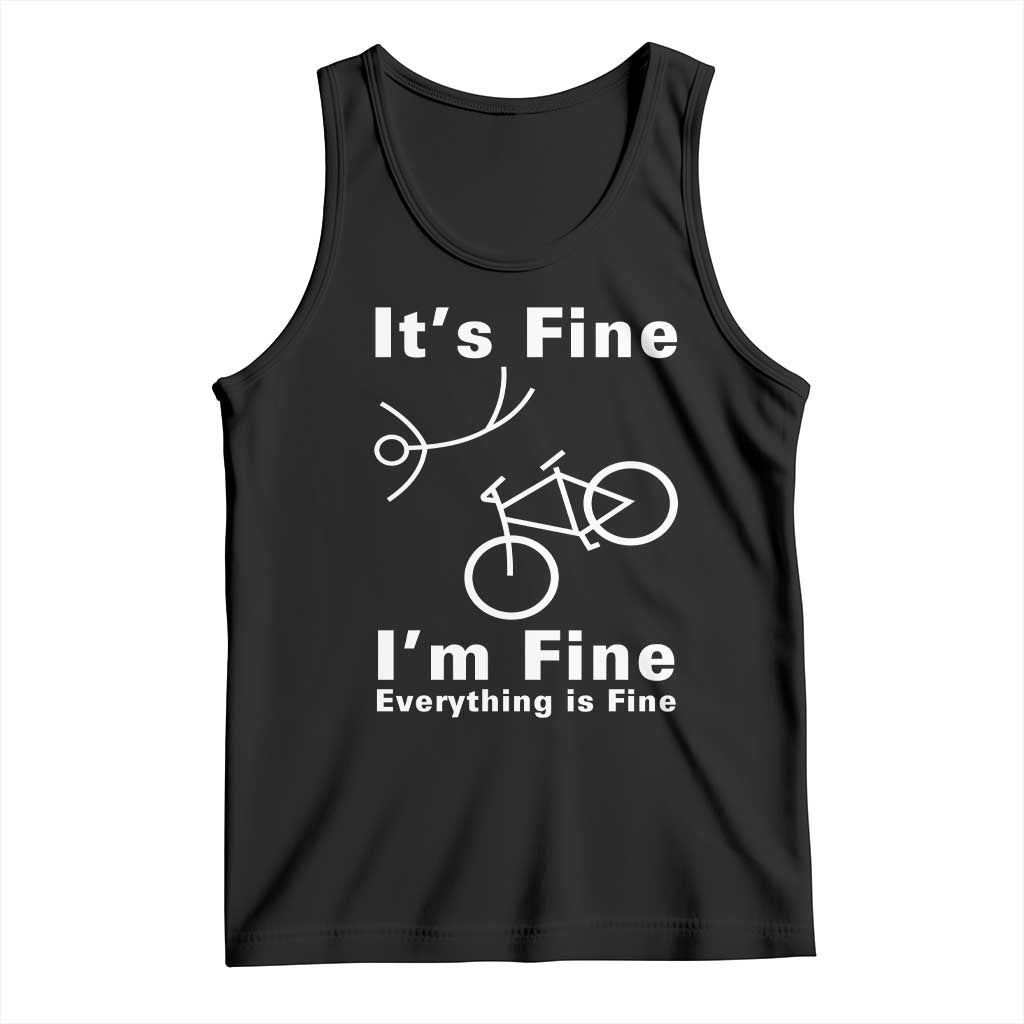 Funny Bike Lover Biker Tank Top Its Fine Im Fine Everything Is Fine Bicycle Crash