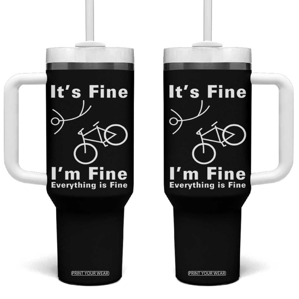 Funny Bike Lover Biker Tumbler With Handle Its Fine Im Fine Everything Is Fine Bicycle Crash