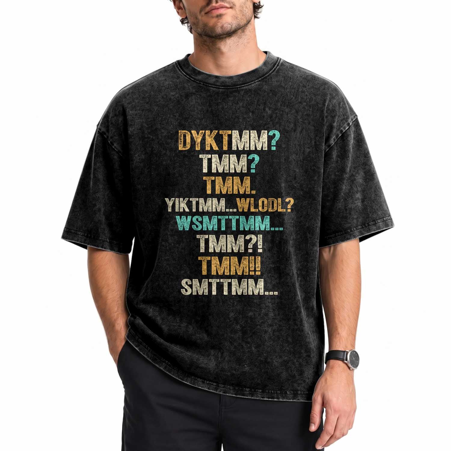 Funny Retro Lettering Muffin Man Acronym DYKTMM Washed Cotton T-Shirt Vintage Graphic Saying Internet Slang Meme