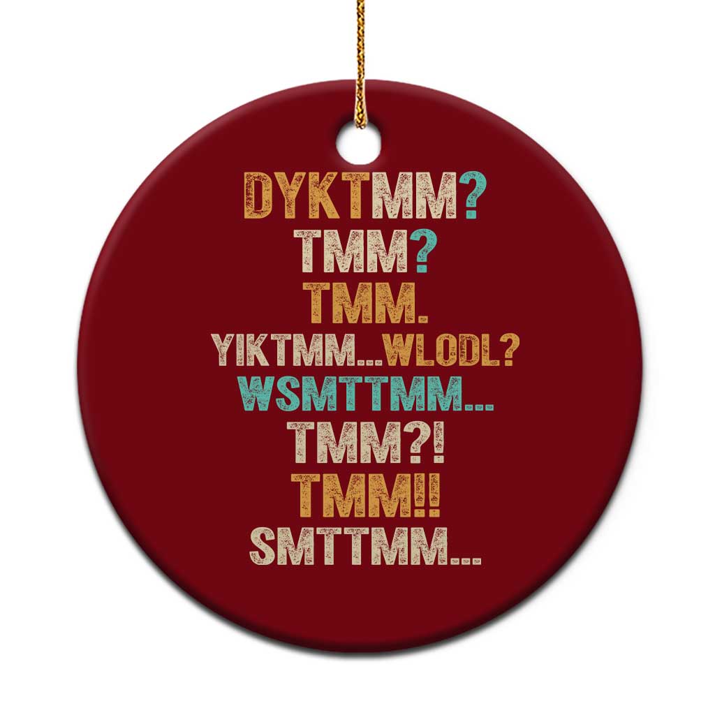 Funny Retro Lettering Muffin Man Acronym DYKTMM Ceramic Ornament Vintage Graphic Saying Internet Slang Meme