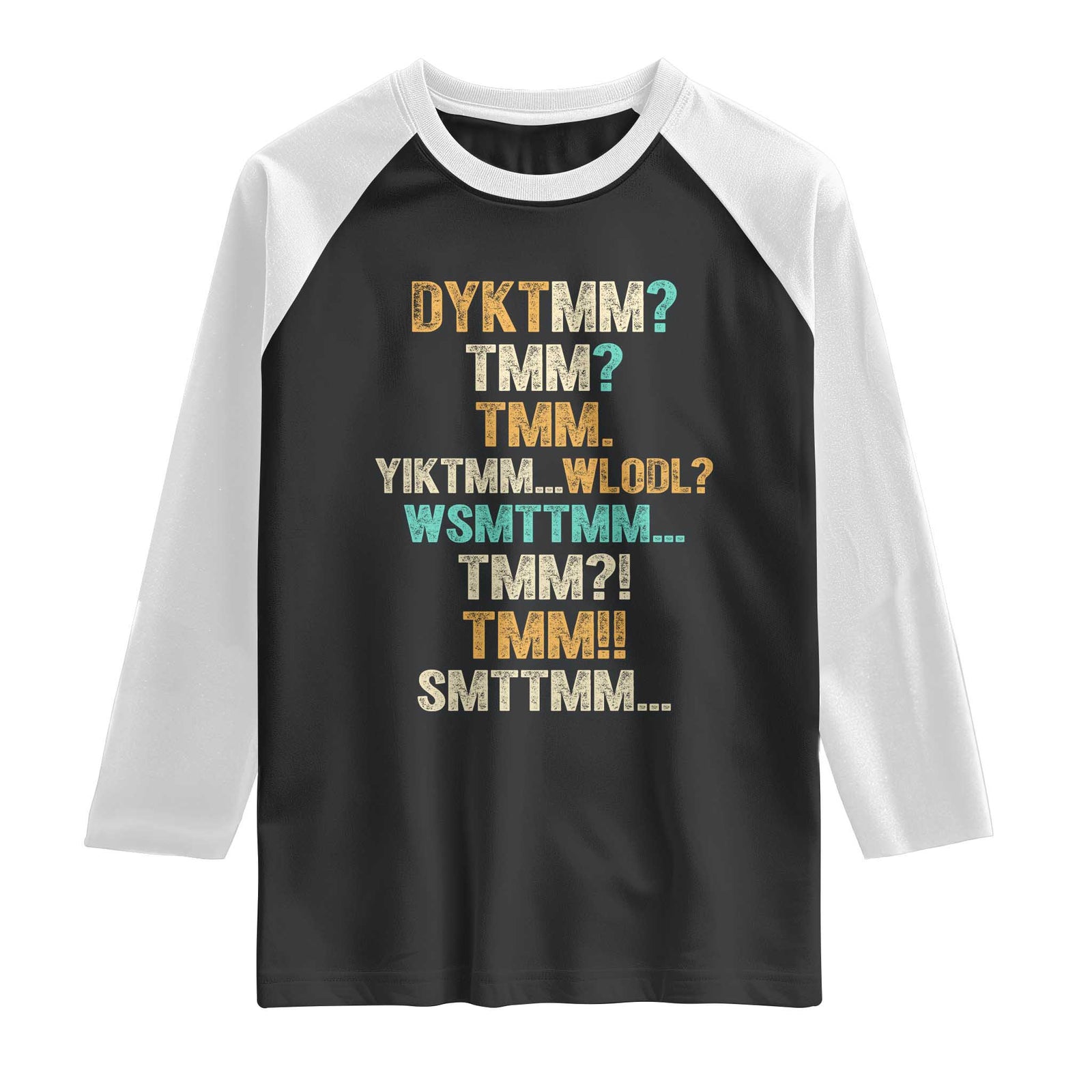 Funny Retro Lettering Muffin Man Acronym DYKTMM Raglan Shirt Vintage Graphic Saying Internet Slang Meme