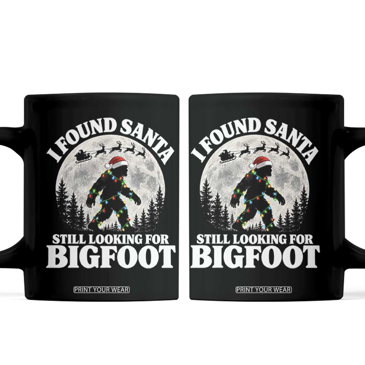 Funny Christmas Funny I Found Santa Still Looking for Bigfoot Coffee Mug Vintage Sasquatch Moon Christmas Lights Aesthetic