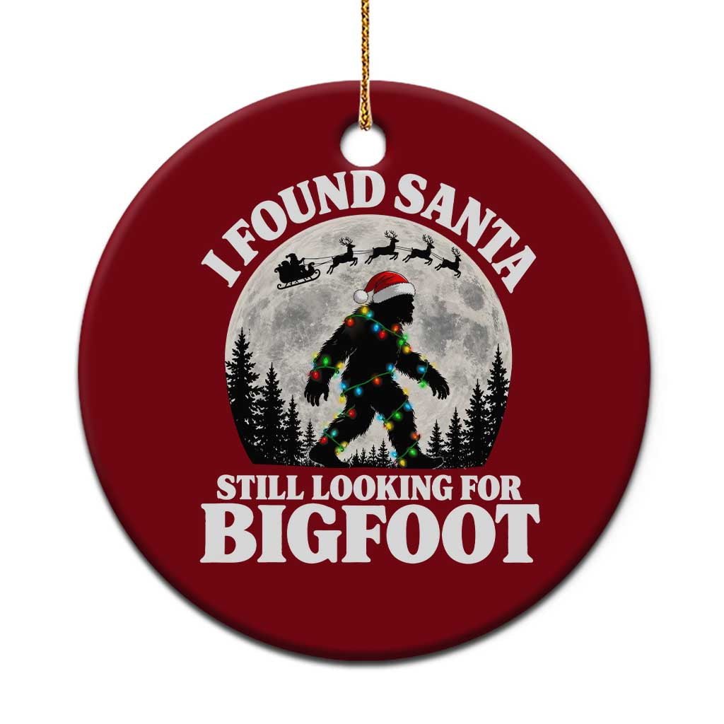 Funny Christmas Funny I Found Santa Still Looking for Bigfoot Ceramic Ornament Vintage Sasquatch Moon Christmas Lights Aesthetic