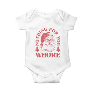 Christmas Santa Baby Onesie Vintage Nothing For You Whore Family Xmas TS10 White Print Your Wear