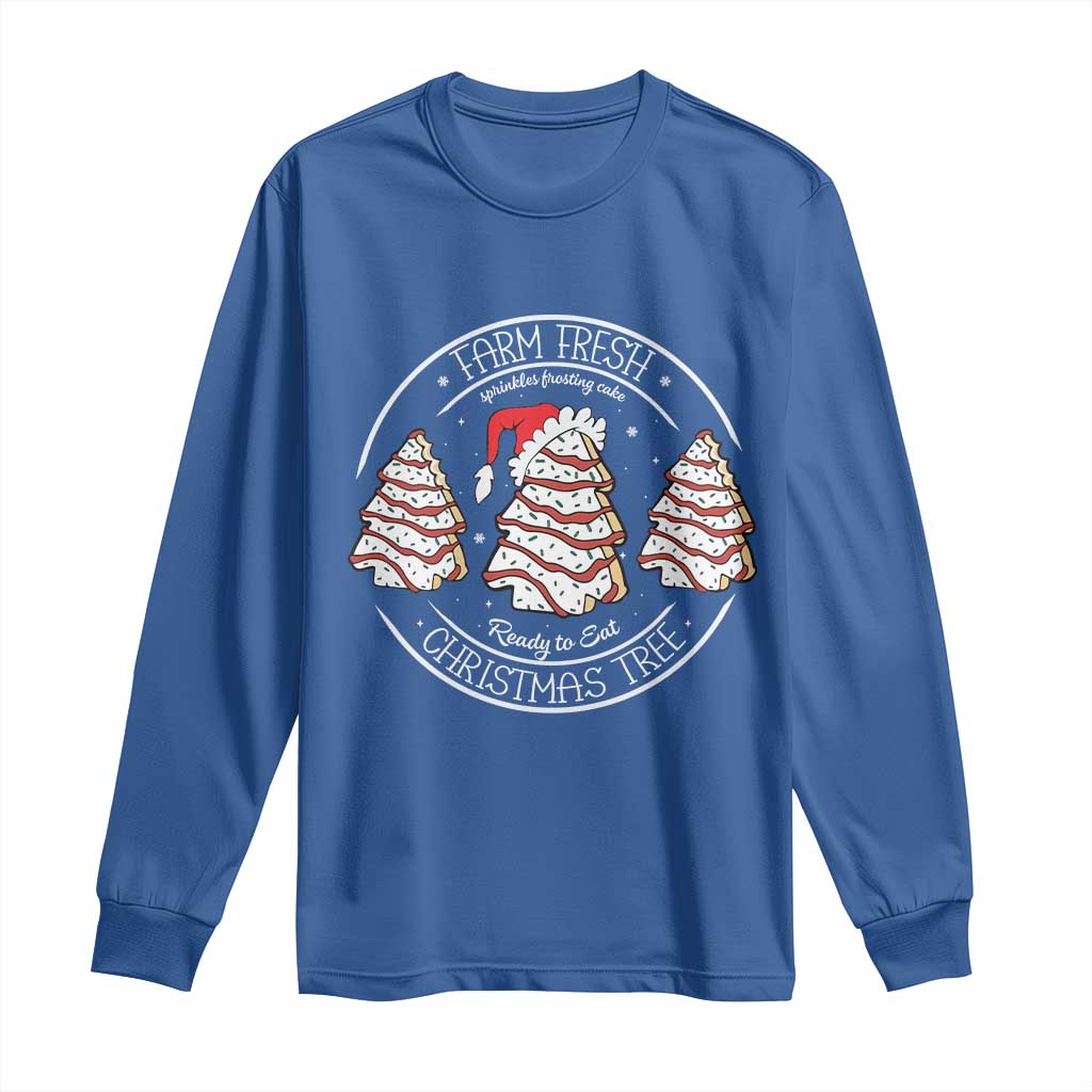 Farm Fresh Christmas Tree Long Sleeve Shirt Tree Cake Holiday Baking Crew TS10 Royal Blue Print Your Wear