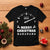 Merry Christmas Shitter's Full T Shirt Funny Ugly Christmas Sweater TS10 Black Print Your Wear