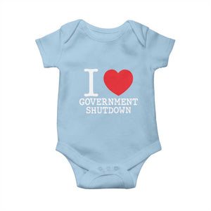 I Love Government Shutdown Baby Onesie Libertarian Anarchist TS10 Light Blue Print Your Wear