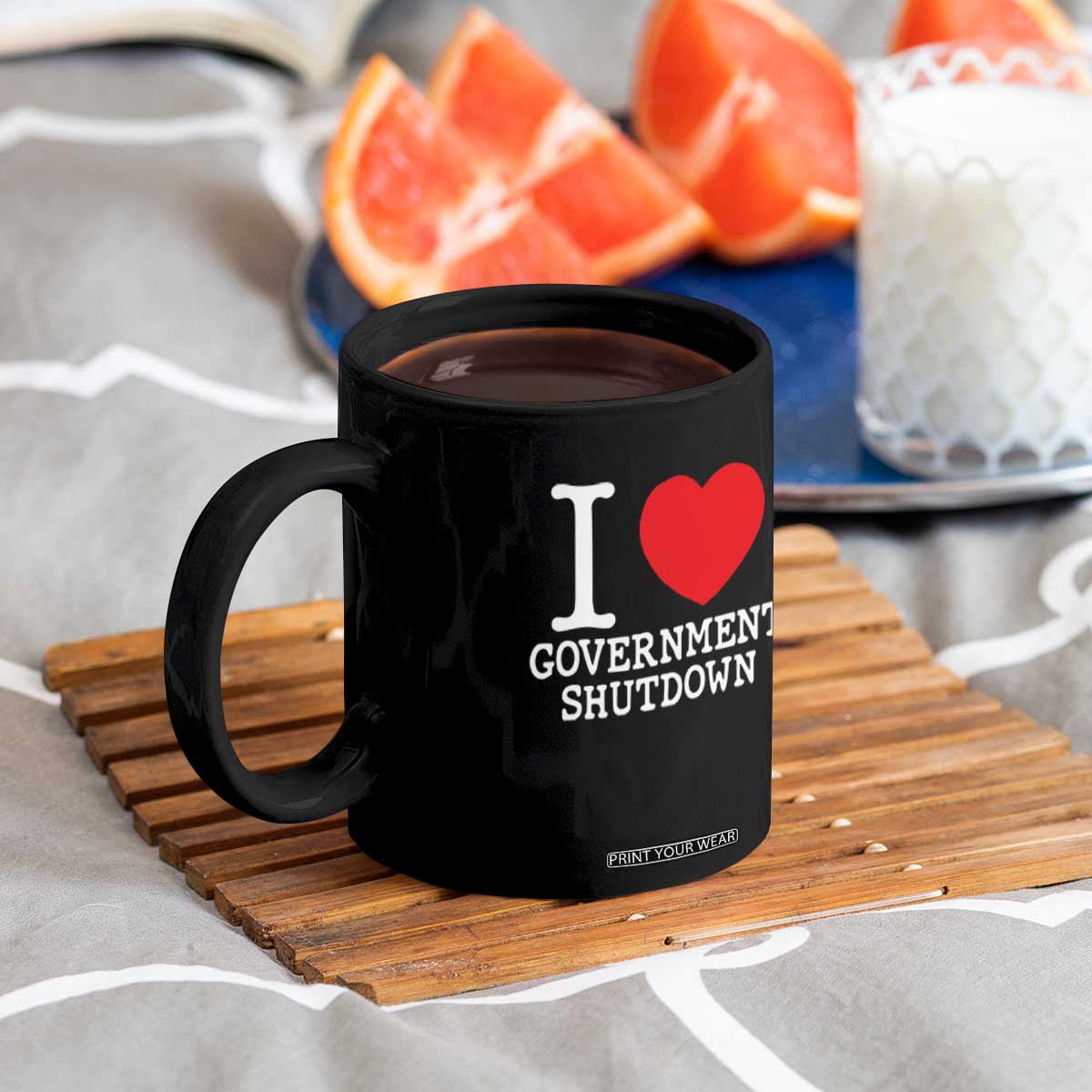 I Love Government Shutdown Coffee Mug Libertarian Anarchist TS10 Print Your Wear