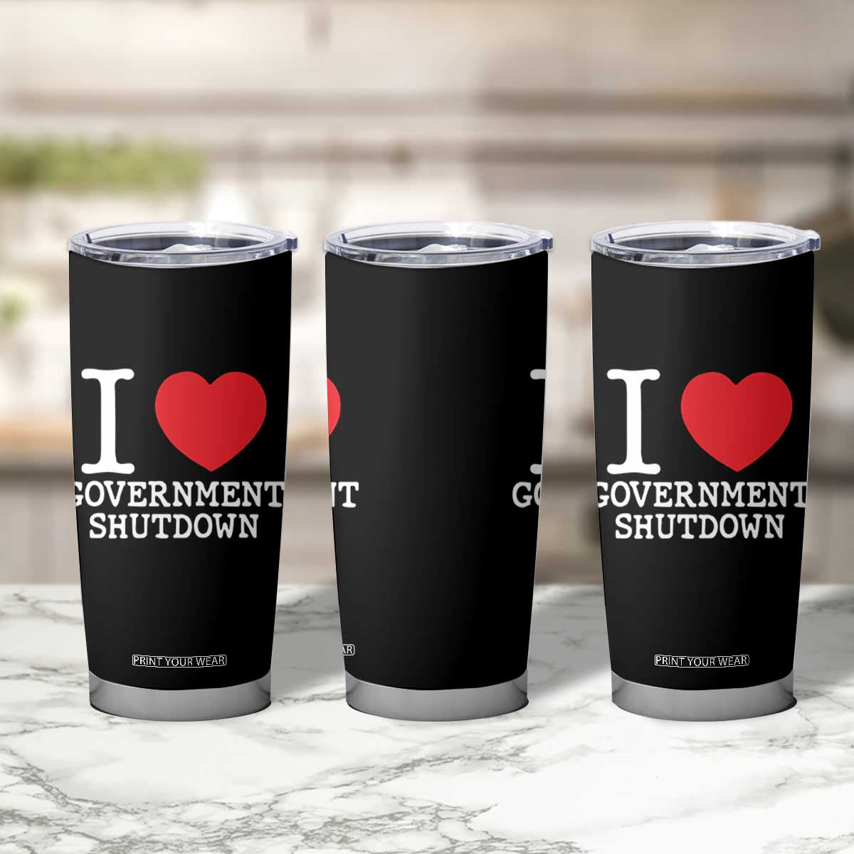 I Love Government Shutdown Tumbler Cup Libertarian Anarchist TS10 Print Your Wear