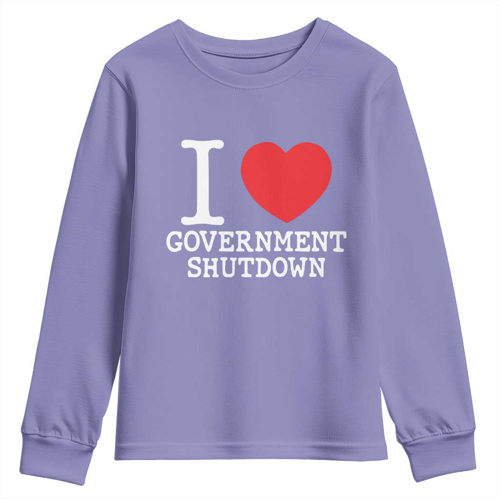 I Love Government Shutdown Youth Sweatshirt Libertarian Anarchist TS10 Violet Print Your Wear