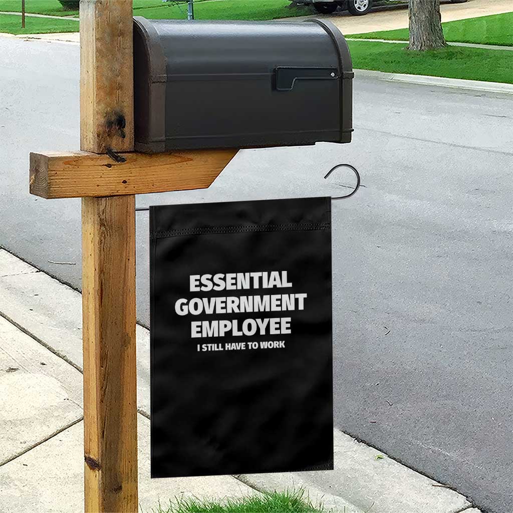 Essential Government Employee Garden Flag Government Shutdown TS10 Print Your Wear