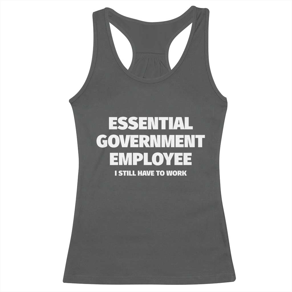 Essential Government Employee Racerback Tank Top Government Shutdown TS10 Dark Heather Print Your Wear