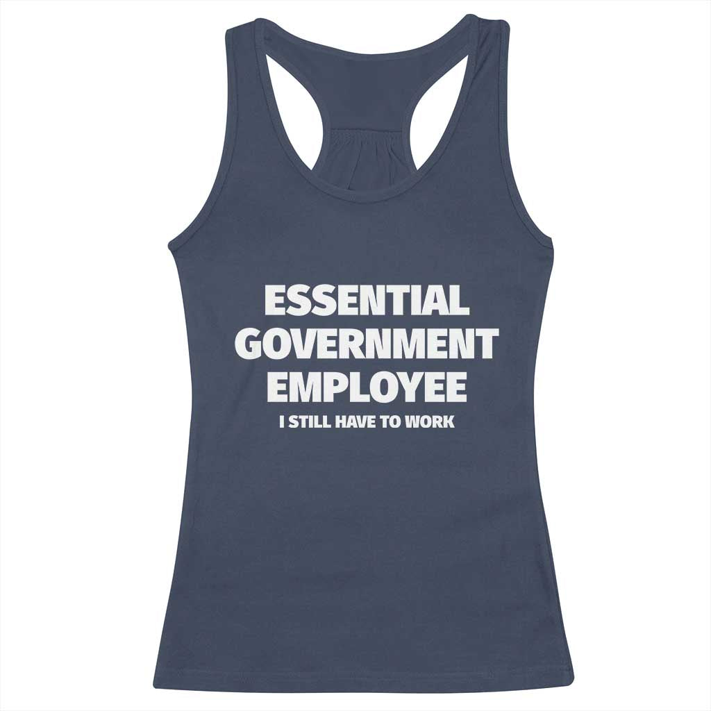 Essential Government Employee Racerback Tank Top Government Shutdown TS10 Navy Print Your Wear