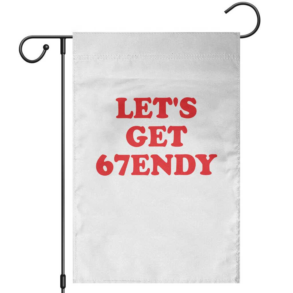 Let's Get Sendy 67 Garden Flag Funny 6 7 Six Seven 6 7endy Meme TS10 White Print Your Wear