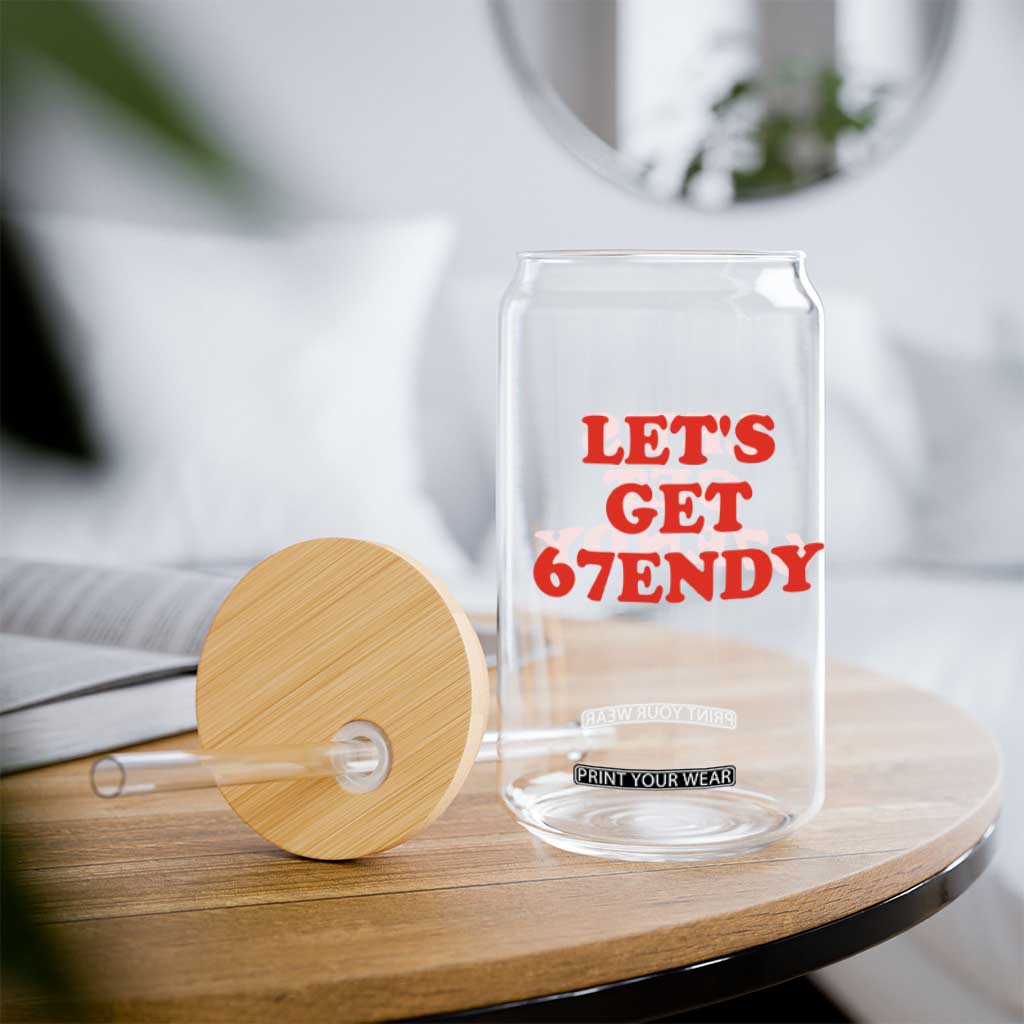 Let's Get Sendy 67 Glass Can Funny 6 7 Six Seven 6 7endy Meme TS10 Print Your Wear