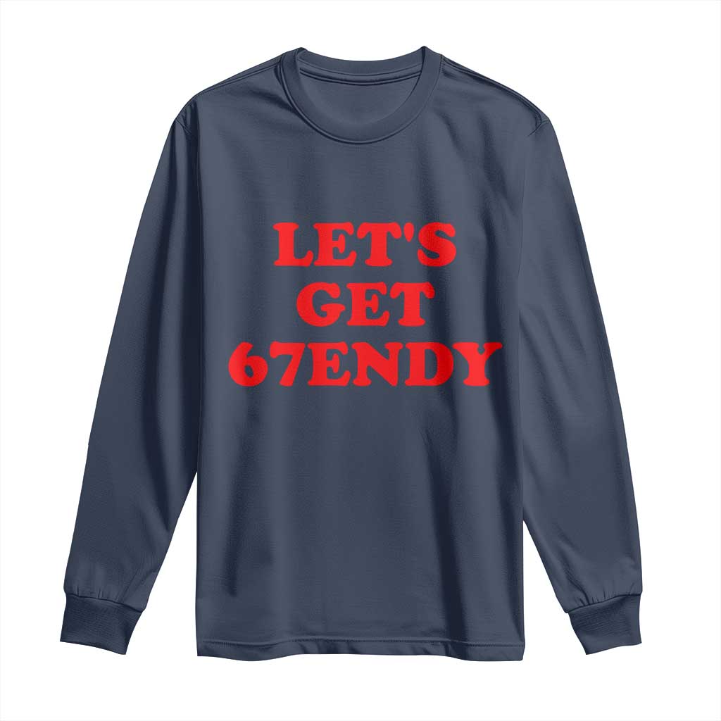 Let's Get Sendy 67 Long Sleeve Shirt Funny 6 7 Six Seven 6 7endy Meme TS10 Navy Print Your Wear