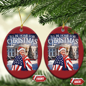 Funny Trump Christmas Ornament Ill Be Home For Christmas 2024 White House Daddy's Home TS10 Oval Red Print Your Wear