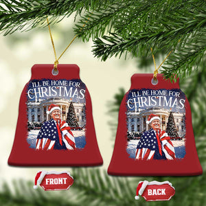 Funny Trump Christmas Ornament Ill Be Home For Christmas 2024 White House Daddy's Home TS10 Bell Flake Red Print Your Wear