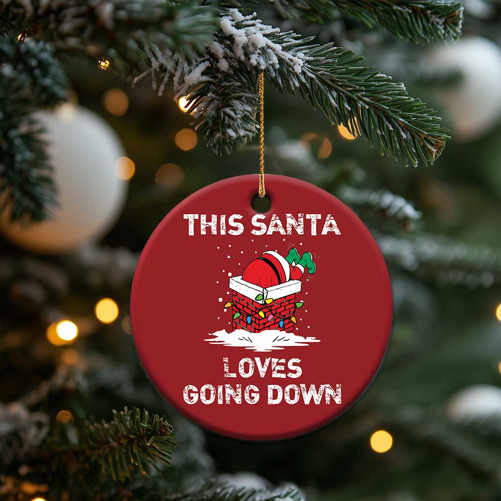 Santa Christmas Ornament Funny This Santa Loves Going Down TS10 Print Your Wear