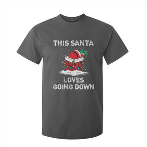 Christmas Santa T Shirt For Kid Funny This Santa Loves Going Down TS10 Dark Heather Print Your Wear