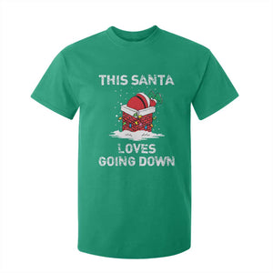 Christmas Santa T Shirt For Kid Funny This Santa Loves Going Down TS10 Irish Green Print Your Wear