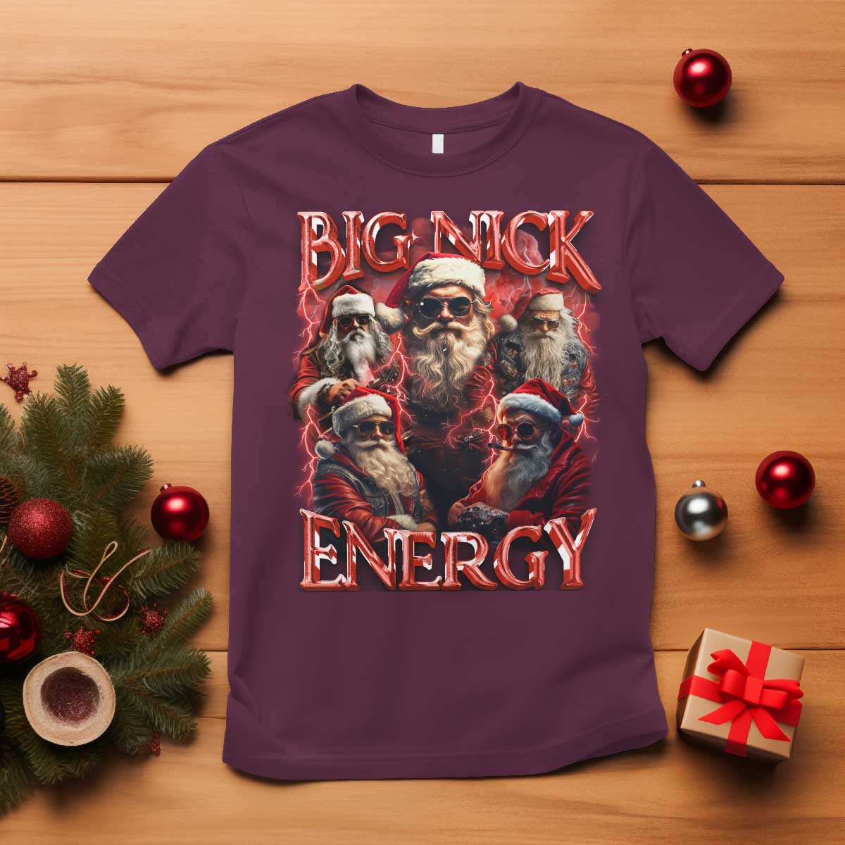 Christmas Santa T Shirt Big Nick Energy Bootleg Rap Tee TS10 Maroon Print Your Wear
