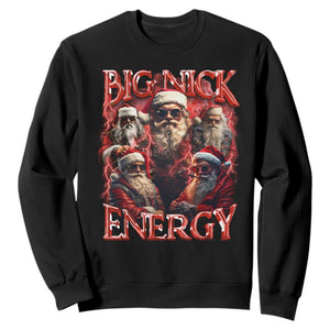 Christmas Santa Sweatshirt Big Nick Energy Bootleg Rap Tee TS10 Black Print Your Wear