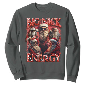 Christmas Santa Sweatshirt Big Nick Energy Bootleg Rap Tee TS10 Dark Heather Print Your Wear