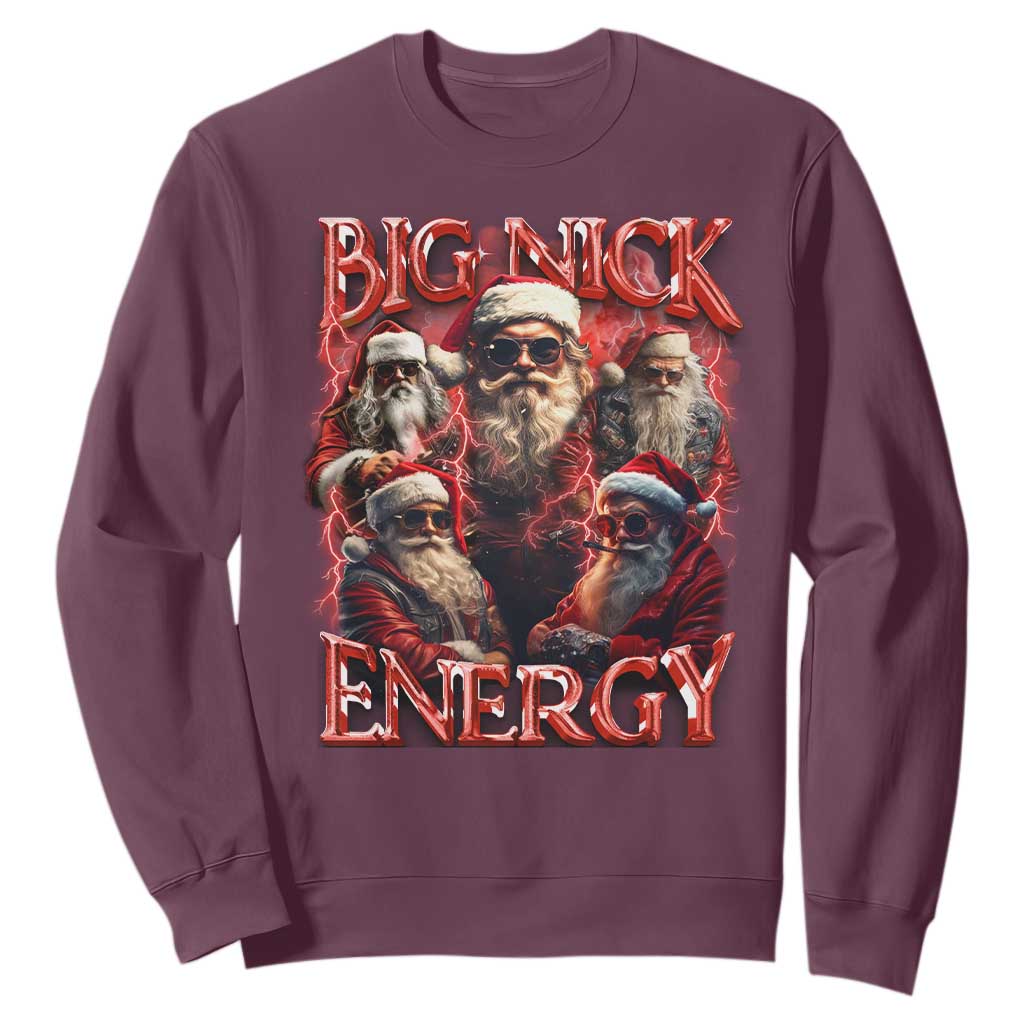 Christmas Santa Sweatshirt Big Nick Energy Bootleg Rap Tee TS10 Maroon Print Your Wear