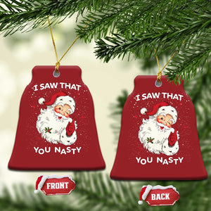 Santa Christmas Ornament Vintage I Saw That You Naughty TS10 Bell Flake Red Print Your Wear