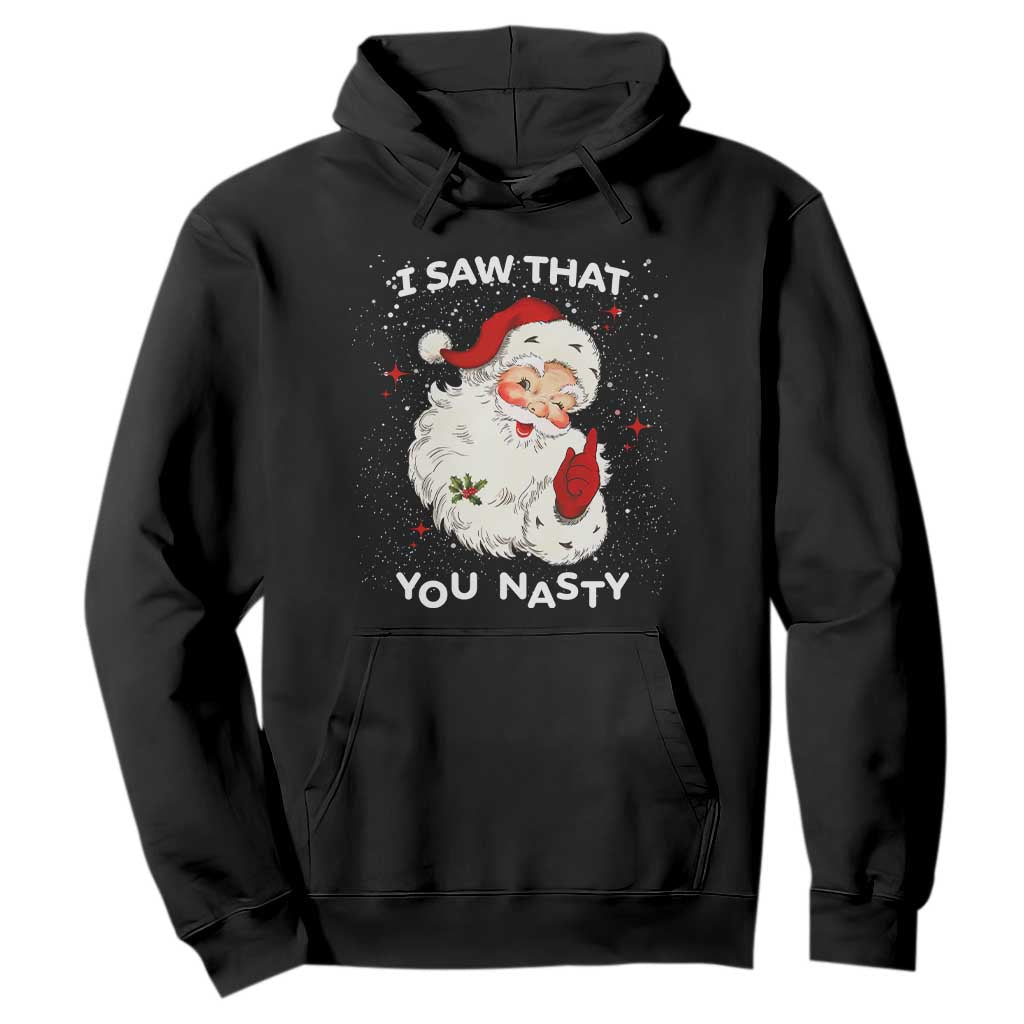 Christmas Santa Hoodie Vintage I Saw That You Naughty TS10 Black Print Your Wear
