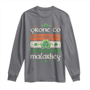 St. Patrick's Day Prone to Shenanigans and Malarkey Long Sleeve Shirt Funny St Patrick's Day Lucky Shamrock Irish TS10 Charcoal Print Your Wear