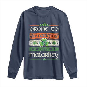 St. Patrick's Day Prone to Shenanigans and Malarkey Long Sleeve Shirt Funny St Patrick's Day Lucky Shamrock Irish TS10 Navy Print Your Wear