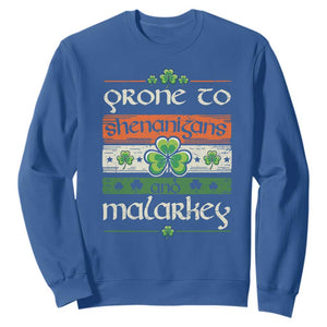 St. Patrick's Day Prone to Shenanigans and Malarkey Sweatshirt Funny St Patrick's Day Lucky Shamrock Irish TS10 Royal Blue Print Your Wear