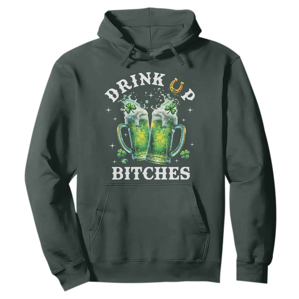 Drink Up Bitches Funny St Patricks Day Hoodie Irish Beer Lovers TS10 Dark Forest Green Print Your Wear