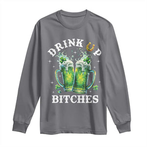 Drink Up Bitches Funny St Patricks Day Long Sleeve Shirt Irish Beer Lovers TS10 Charcoal Print Your Wear